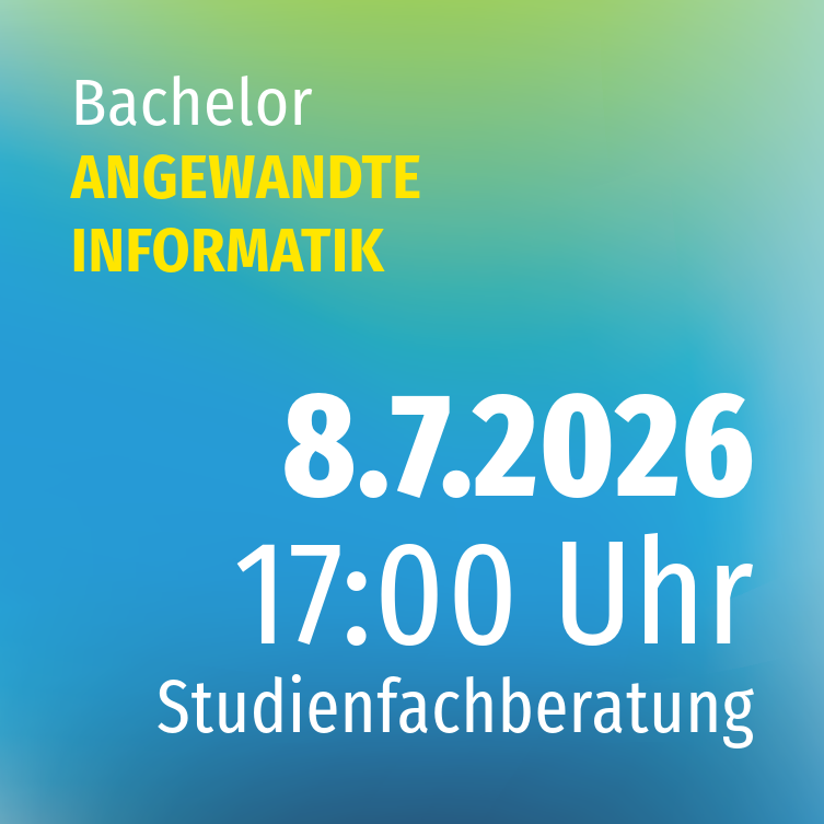 Studienfachberatung ANGEWANDTE INFORMATIK (B.SC.) Studienfachberatung ANGEWANDTE INFORMATIK (B.SC.)